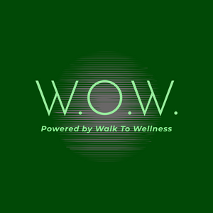 W.O.W. Powered by Walk to Wellness - Wellness Made Simple!